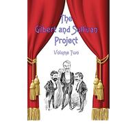The Gilbert and Sullivan Project Volume 2