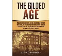 Captivating History The Gilded Age (Tascabile)