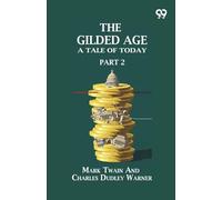 The Gilded Age: A Tale Of Today Part 2
