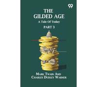 The Gilded Age: A Tale Of Today Part 3