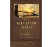The Gilded Age (Illustrated First Edition): 100th Anniversary Collection