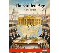 The Gilded Age: The Complete Works of Mark Twain