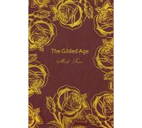 The Gilded Age: With original illustrations - annotated