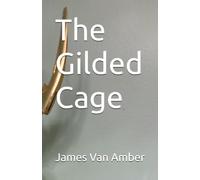 The Gilded Cage