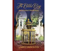 The Gilded Cage: Queen Esther's untold story