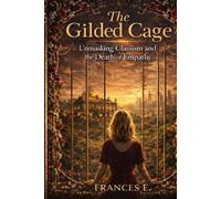 The Gilded Cage: Unmasking Social Classism and Reclaiming Our Collective Humanity