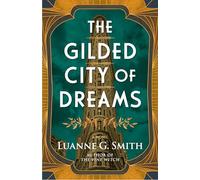 The Gilded City of Dreams: A Novel: 2