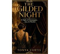 The Gilded Night: A Night of Champagne, Jazz, and Murder