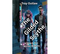 The Gilded Scythe: A Slate & Jinx Murder Mystery