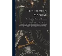 The Gilder's Manual (Tascabile)