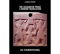 The Gilgamesh Prose, A Modern Translation: 3