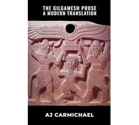 The Gilgamesh Prose, A Modern Translation: 3