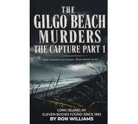 The Gilgo Beach Murders: The Capture [Part 1]