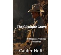 The Gilsonite Grave: The Kingston Mysteries - Book 3