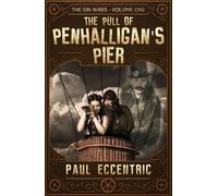 The Gin Wars- Volume One: The Pull of Penhalligan's Pier: 1