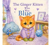 The Ginger Kitten Who Was Blue