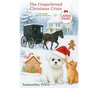 The Gingerbread Christmas Crisis LARGE PRINT
