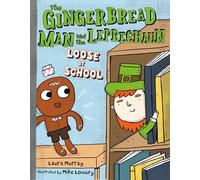 The Gingerbread Man and the Leprechaun Loose at School