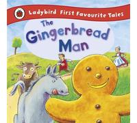 The Gingerbread Man: Ladybird First Favourite Tales