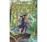 The Gingerbread Witch: A Clever Middle Grade Retelling of Hansel and Gretel: 1