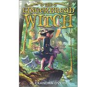 The Gingerbread Witch: A Clever Middle Grade Retelling of Hansel and Gretel: 1