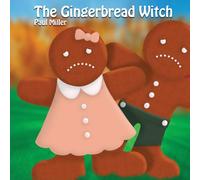 The Gingerbread Witch: A Spooky Fairytale Adventure for Brave Young Readers
