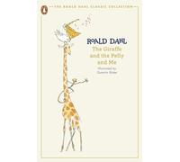 The Giraffe and the Pelly and Me: Roald Dahl