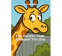 The Giraffe That Escaped The Zoo