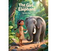 The Girl and the Elephant: Courage through friendship