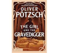 The Girl and the Gravedigger: A Novel: 2
