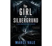 The Girl at Silbergrund: A Harz Mountain Crime Thriller