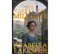 The Girl At The Mill Gate