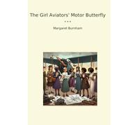 The Girl Aviators' Motor Butterfly