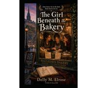 The Girl Beneath The Bakery
