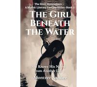The Girl Beneath the Water: She Knows His Name from Another Life