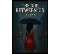 THE GIRL BETWEEN US