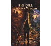 The Girl Between Worlds