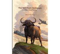 The Girl From Bulawayo: Buffalo and Flames