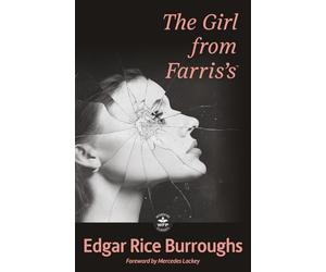 The Girl from Farris’s: Annotated Version with Foreword by Mercedes Lackey