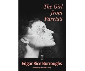 The Girl from Farris's: Annotated Version with Foreword by Mercedes Lackey