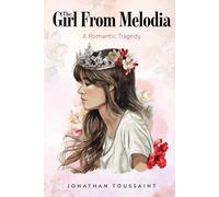 The Girl From Melodia: A Romantic Tragedy