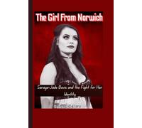 The Girl From Norwich: Saraya-Jade Bevis and the Fight for Her Identity