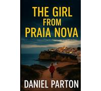 The Girl From Praia Nova: A Thriller About a Missing Girl in the Algarve