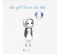 The Girl from The Sky: An Illustrated Coloring Book of Emotions, Belonging and the Magic Within