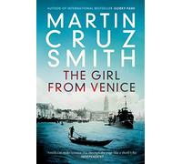 The girl from Venice: Martin Cruz Smith