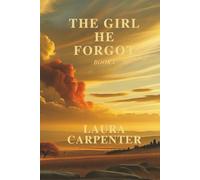 The Girl He Forgot: A shattered past. A buried legacy. A girl who won’t let the truth die quiet