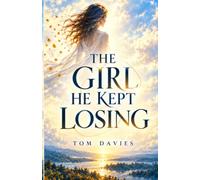 The Girl He Kept Losing