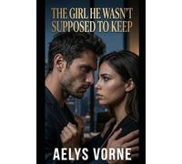 The Girl He Wasn't Supposed to Keep: 2