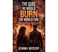 The Girl He Would Burn The World For: 3