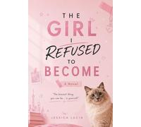 THE GIRL I REFUSED TO BECOME